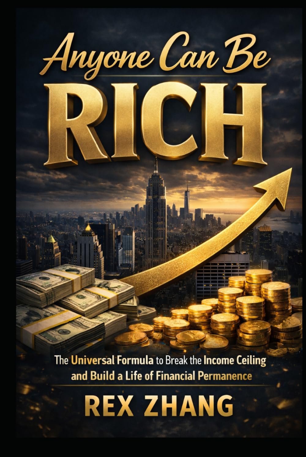 Anyone can be RICH: The Universal Formula to Break the Income Ceiling and Build a Life of Financial Permanence (The Architects of Capital)