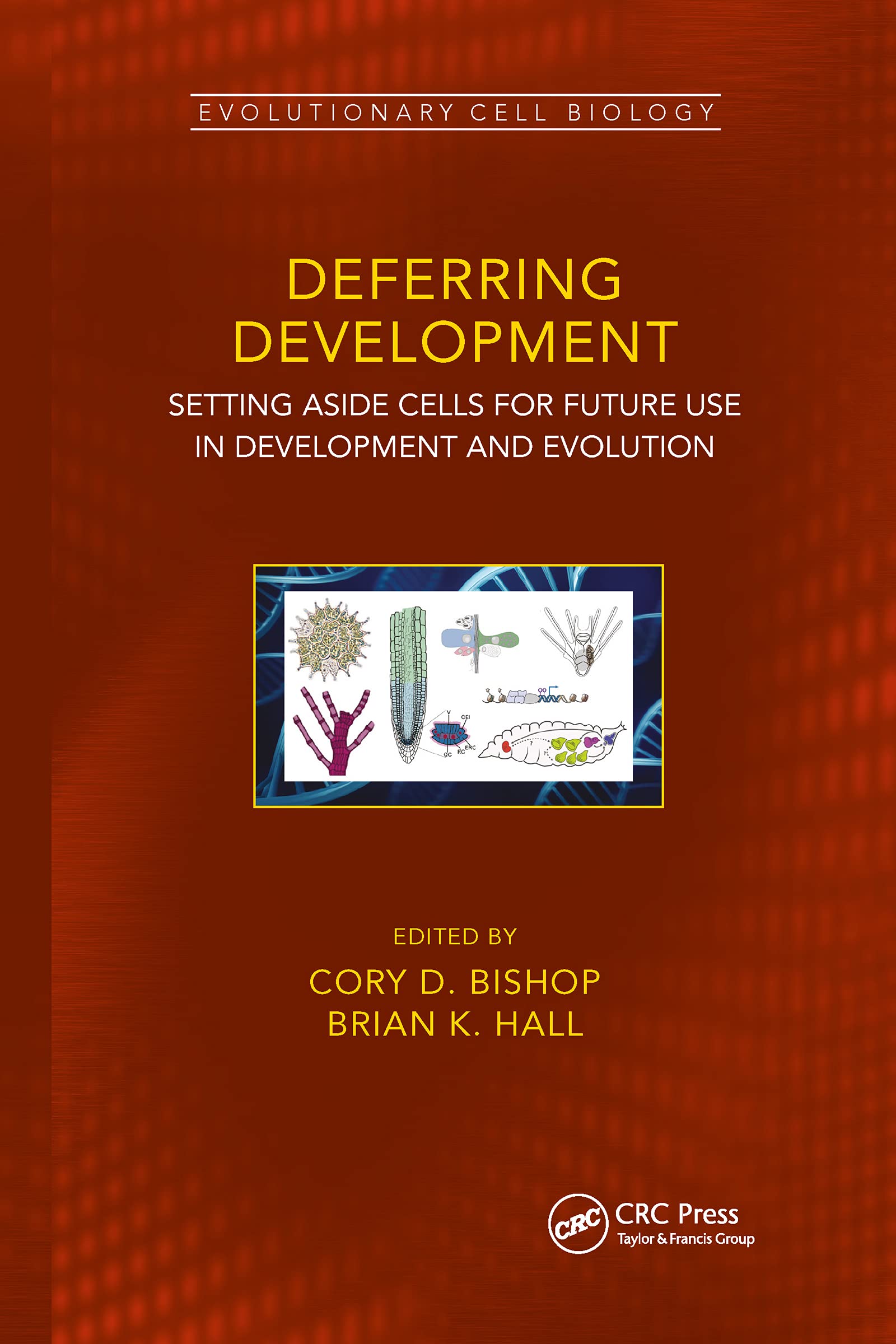 Deferring Development: Setting Aside Cells for , Bishop, Hall..