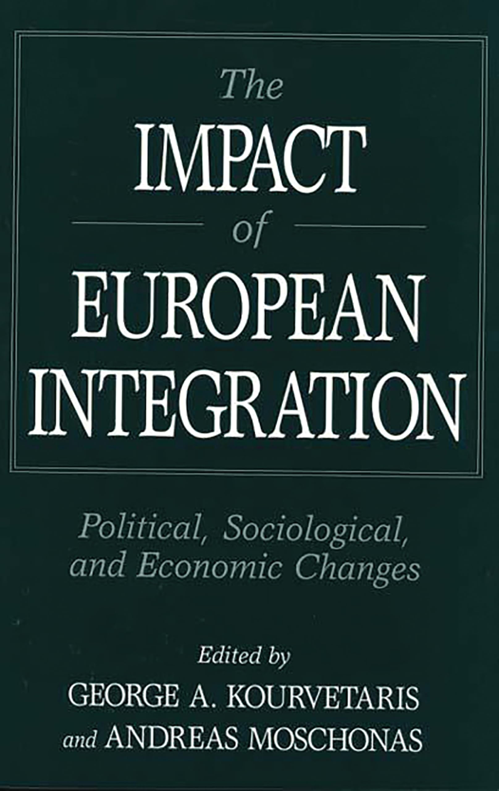 Buy The Impact of European Integration: Political, Sociological, and Economic Changes — BookShops.in