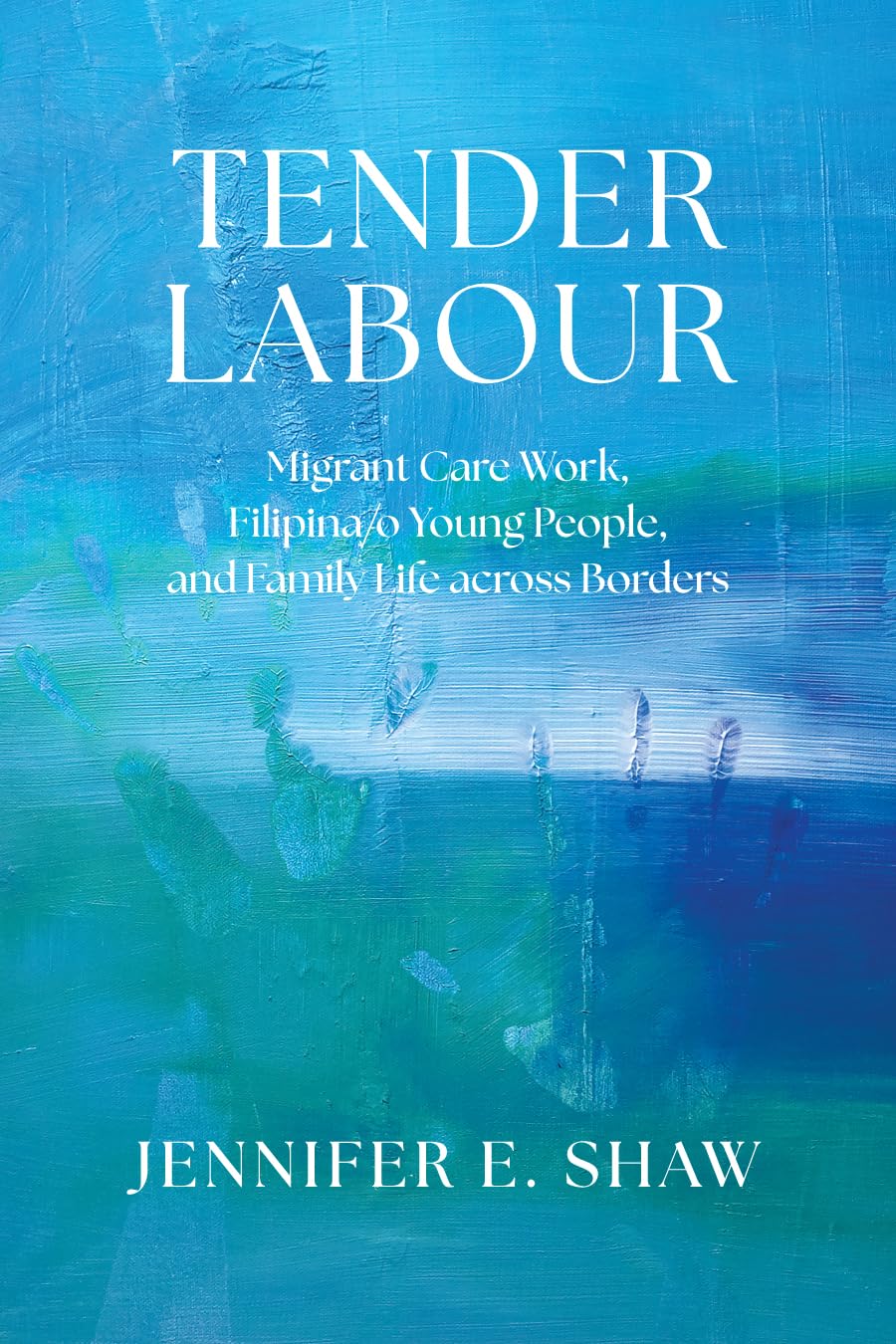 Tender Labour by Jennifer E. Shaw (Paperback Book)