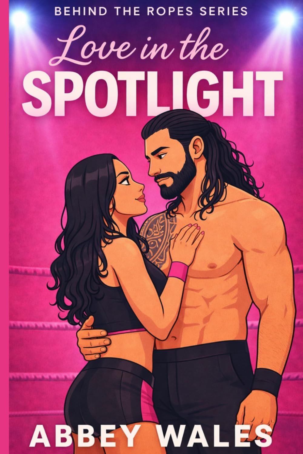 Love In The Spotlight (Behind The Ropes Series)