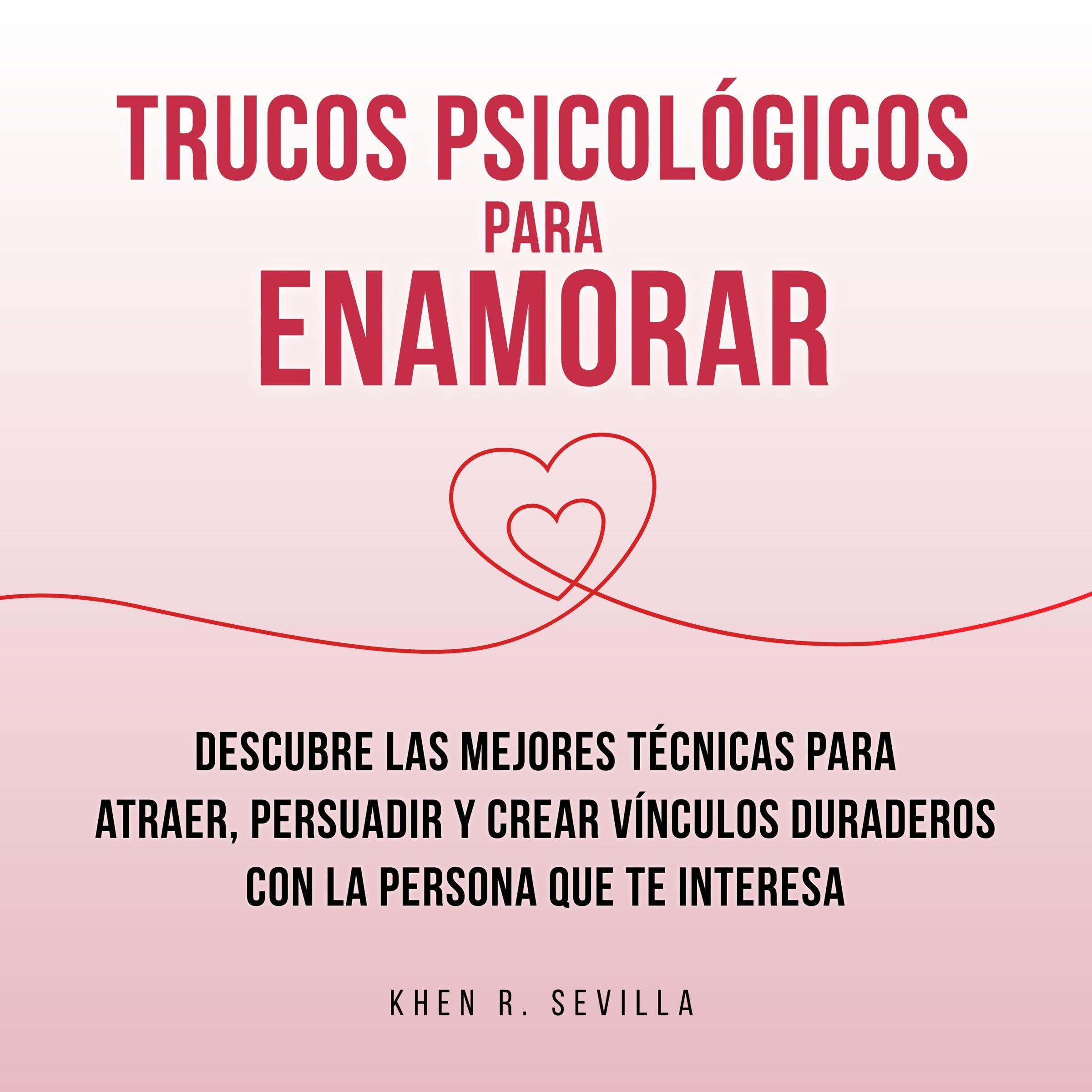 Cover art for Trucos Psicológicos Para Enamorar [Psychological Tricks to Fall in Love]