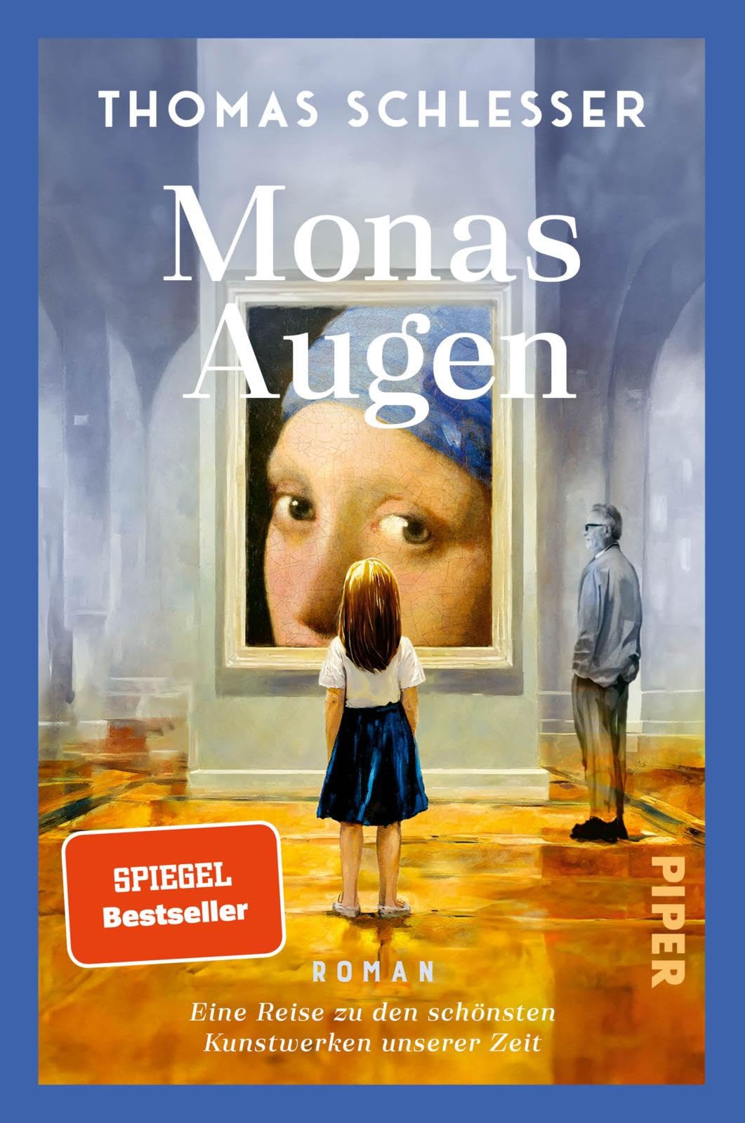 Monas Augen - Eine Reise zu den schönsten Kunstwerken unserer Zeit: Roman | Der #1-Bestseller aus Frankreich