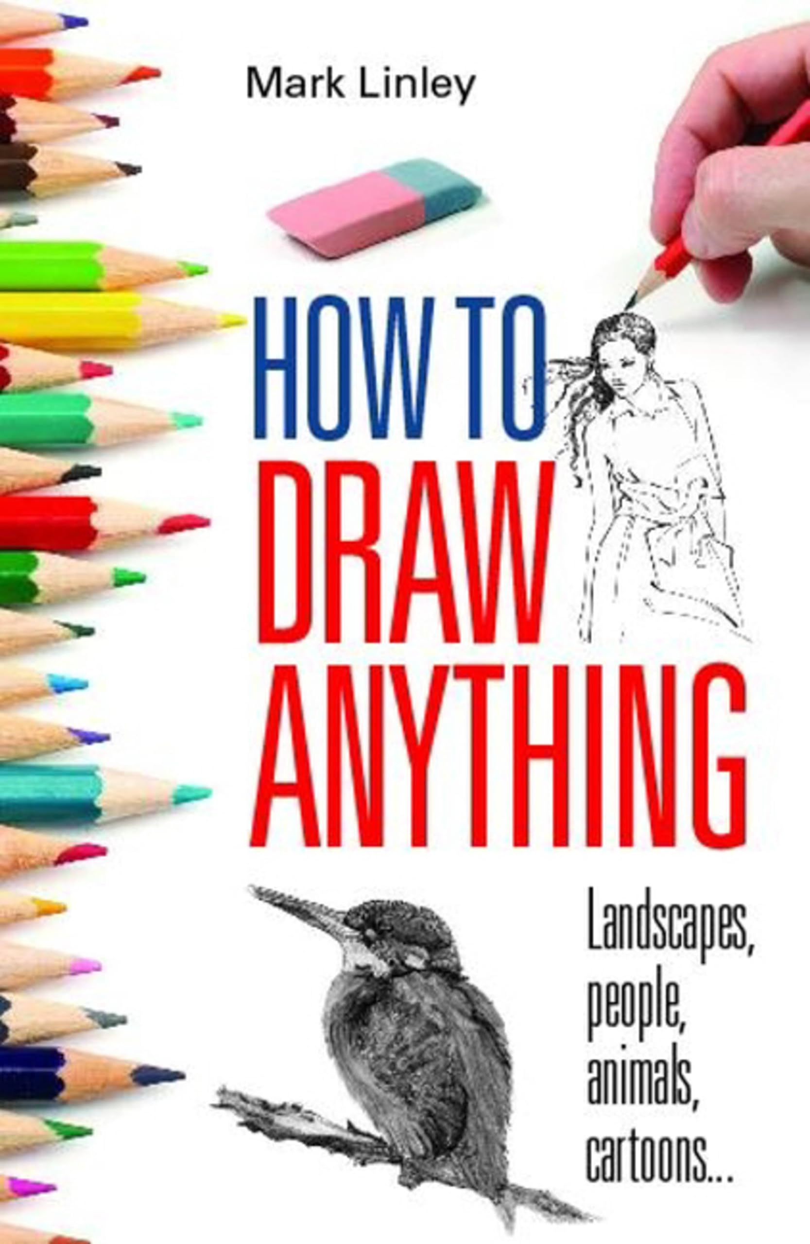 How To Draw Anything-Mark Linley, 9780716022237