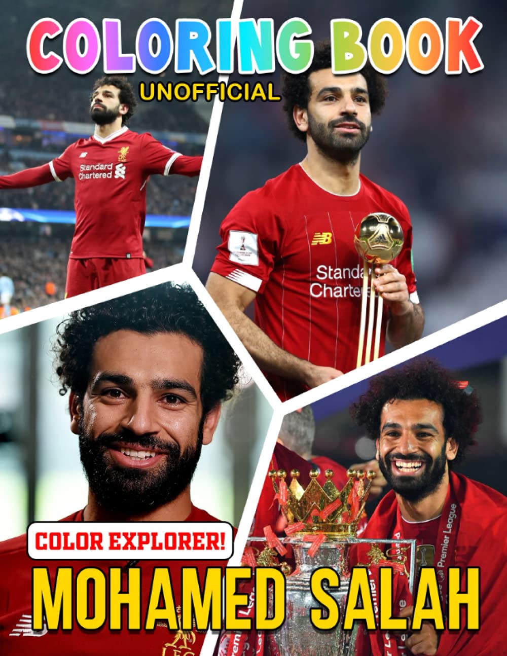 Color Explorer! - Mohamed Salah Coloring Book: One of The Best Soccer Players in History | The Ultimate Futbol Coloring, Activity and Stats Book for Adults and Kids