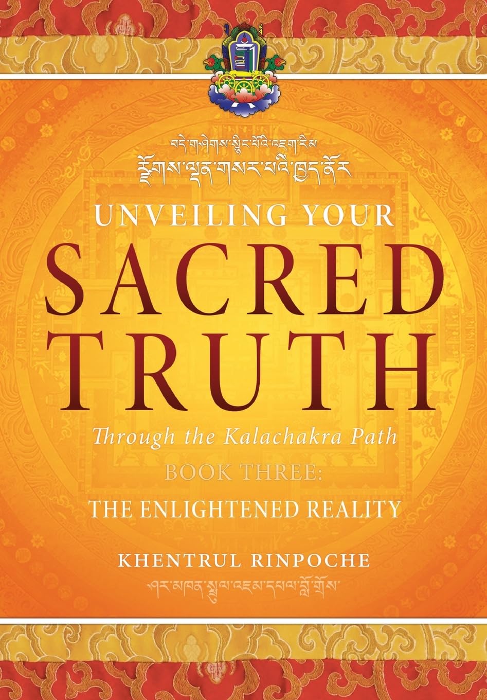 Unveiling Your Sacred Truth, Book 3: The Enlightened Reality