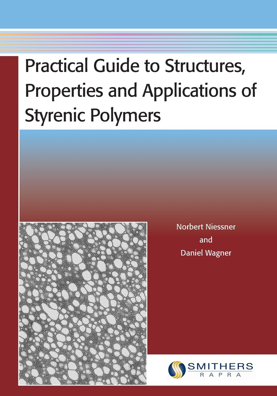 Buy Practical Guide to Structures, Properties and Applications of Styrenic Polymers — BookShops.in