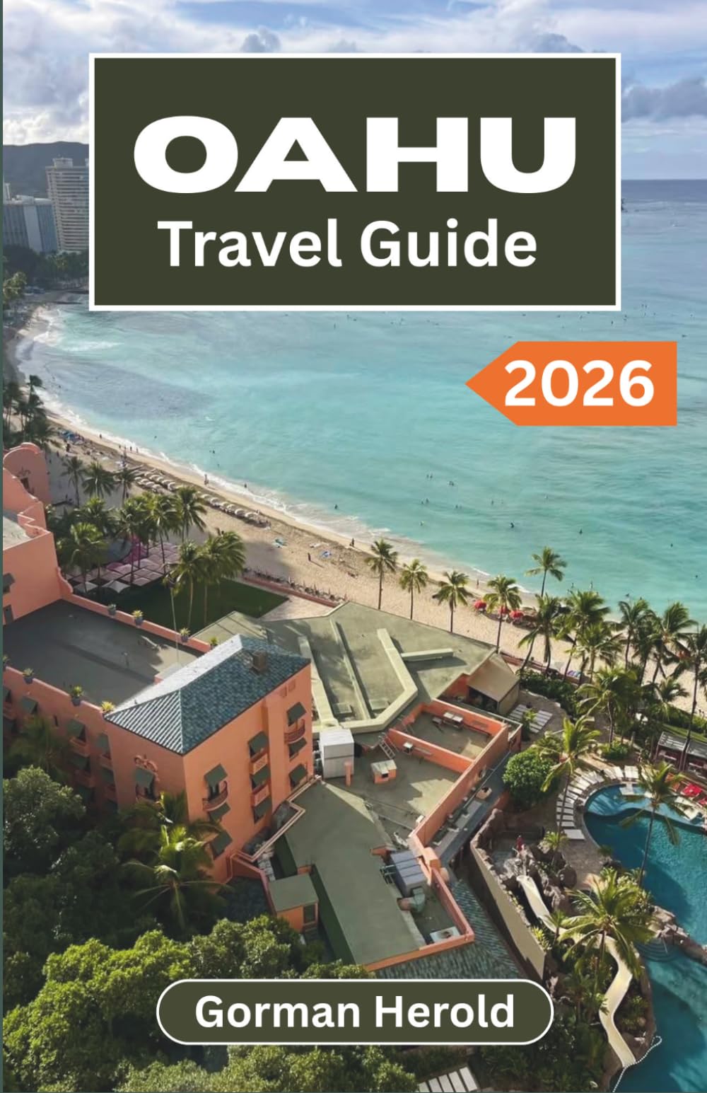 Oahu Travel Guide 2026: A Practical Itinerary for Exploring Island Attractions, Dining, Culture and Hidden Gems