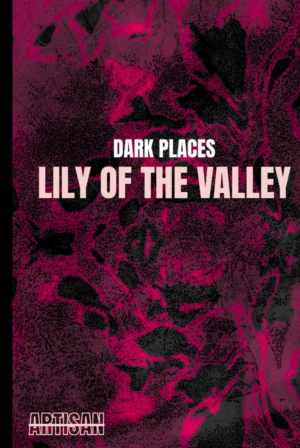 DARK PLACES: LILY OF THE VALLEY