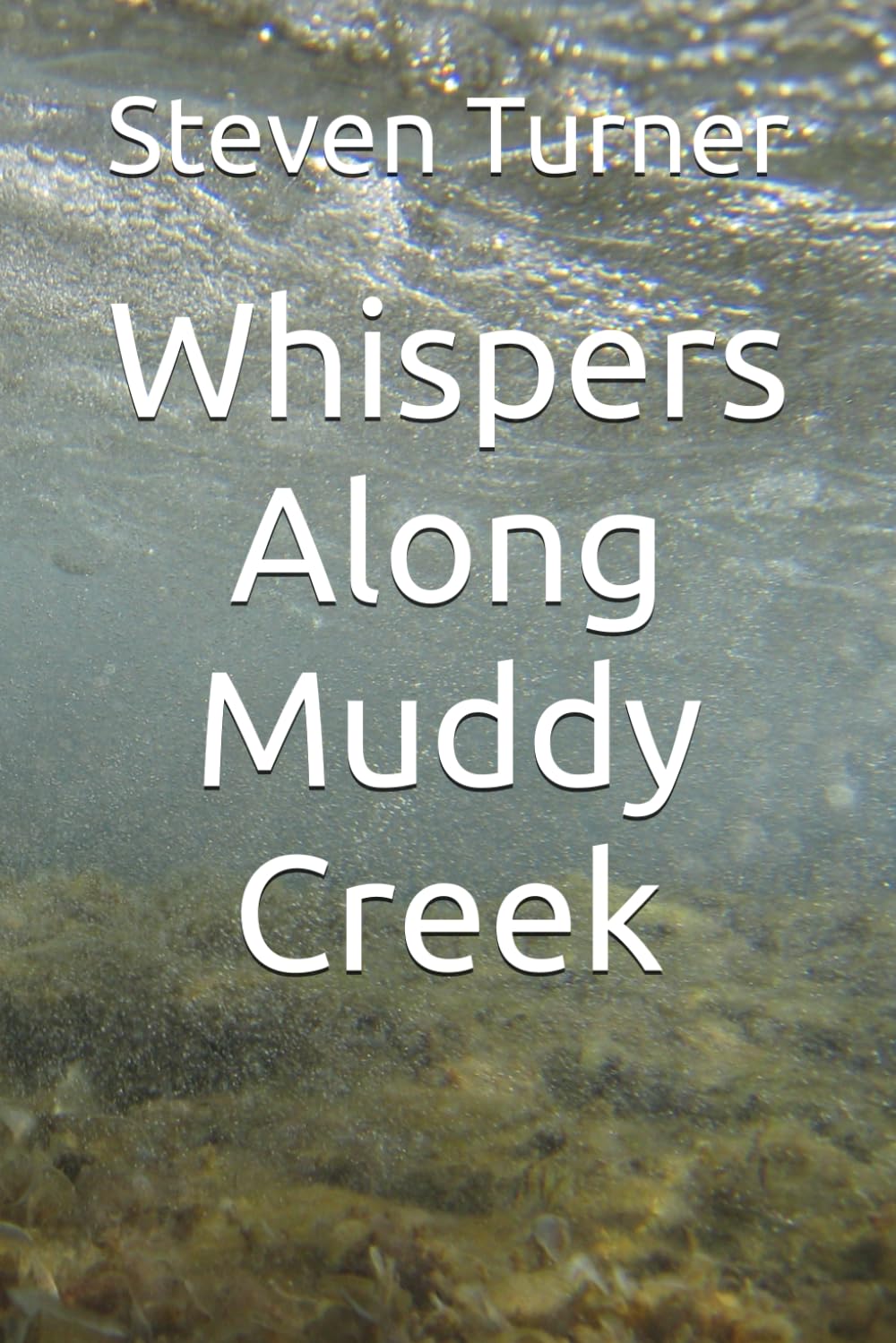 Whispers Along Muddy Creek