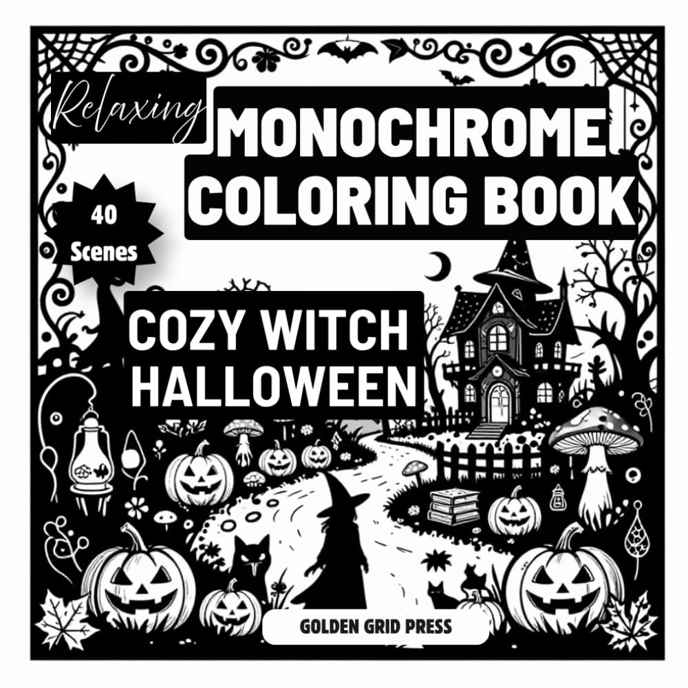 Relaxing Monochrome Coloring Book Cozy Witch Halloween: 40 Easy One Color Dot Fill Designs Featuring Cute Witches Pumpkins Black Cats Spooky Magic ... Charm (Enchanted Monochrome Coloring)