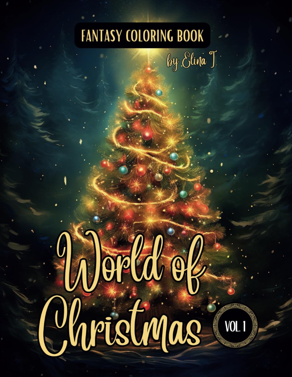 Fantasy Coloring Book World of Christmas Vol. 1: For Adults and Teens | Black Line and Grayscale Christmas Coloring Pages