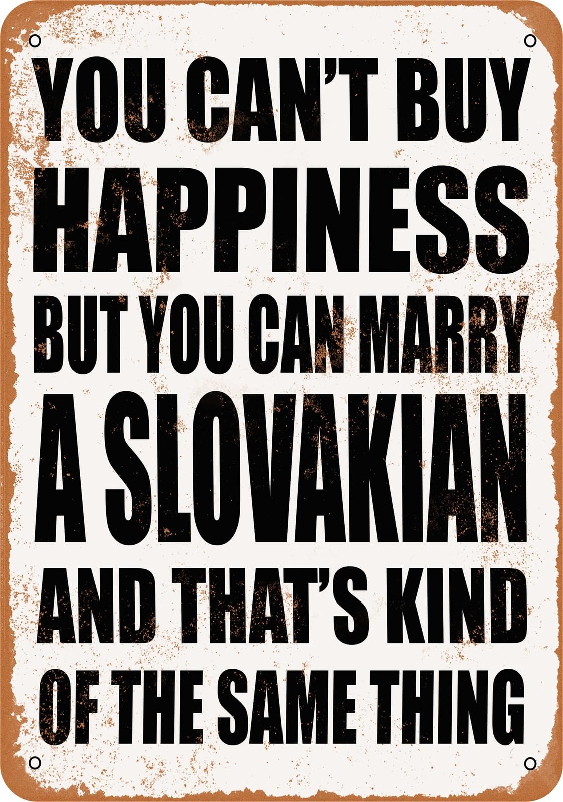 Metal Sign - Marry a SLOVAKIAN - Vintage Look home decor