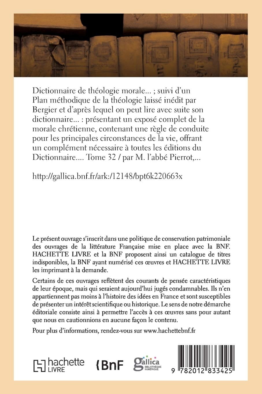 Dictionnaire de théologie morale. Tome 32: ; suivi d'un Plan méthodique de la théologie laissé inédit par Bergier... (Religion)