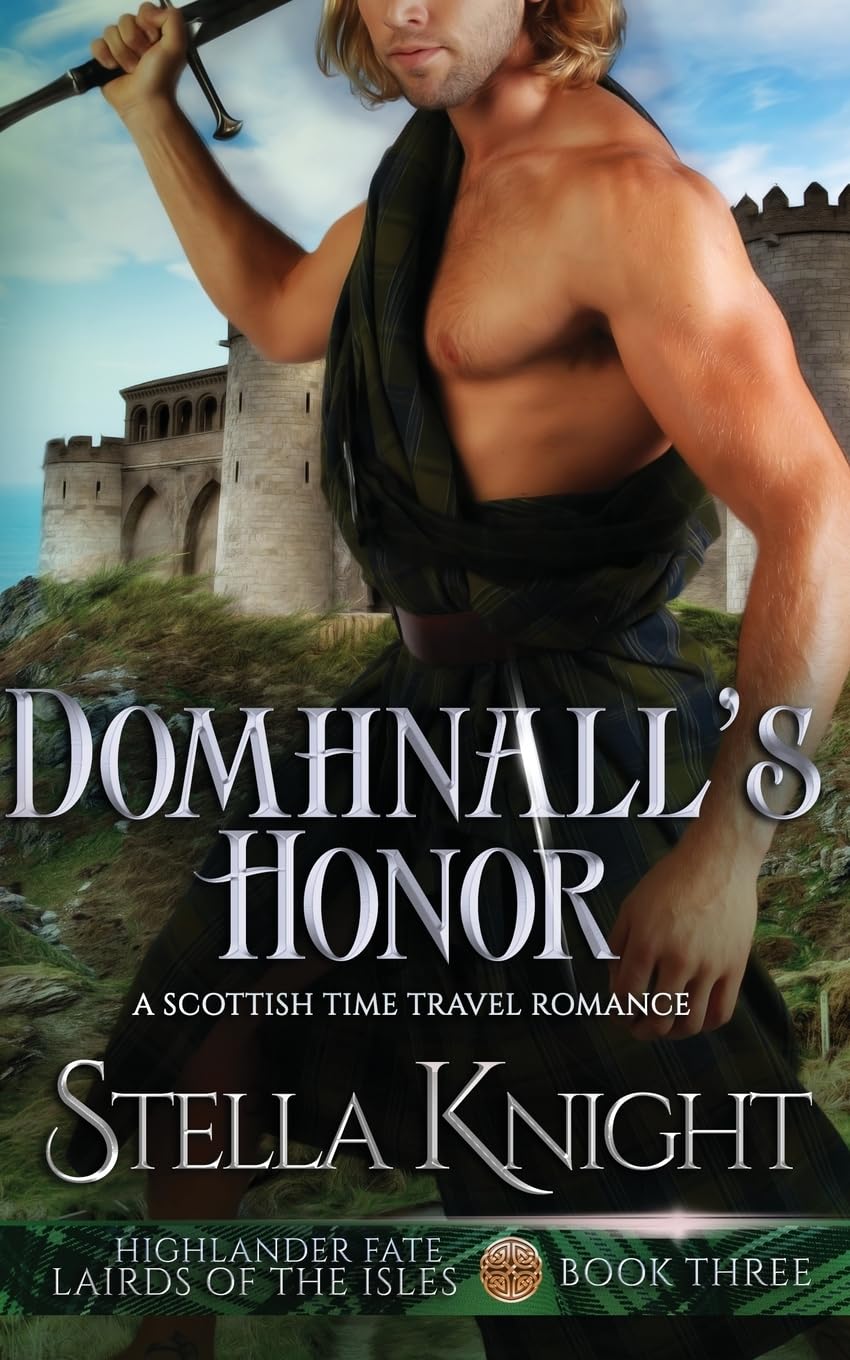 Domhnall's Honor: A Scottish Time Travel Romance (3) (Highlander Fate, Lairds of the Isles)