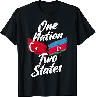 One Nation Two States Turkey Azerbaijan Friendship Flag Wear T-Shirt