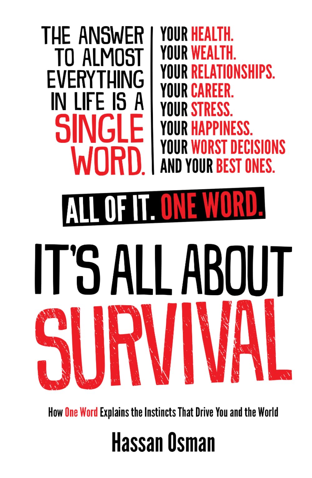 It’s All About Survival: How One Word Explains the Instincts That Drive You and the World