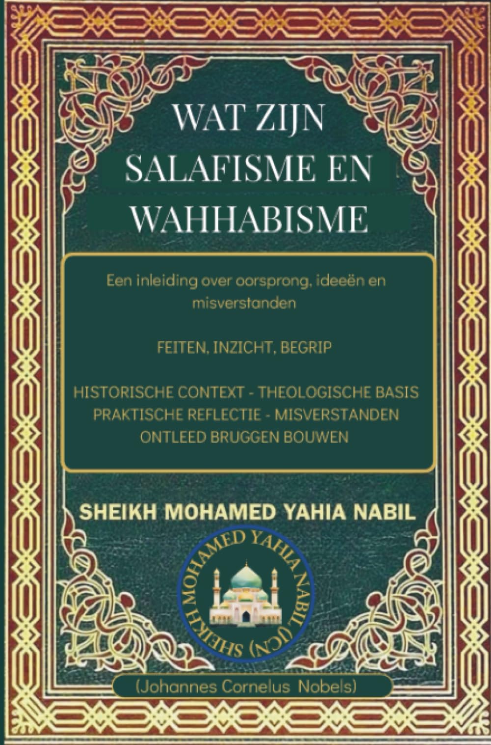 Wat zijn salafisme en wahhabisme: Een inleiding tot oorsprong, ideeën en misverstanden