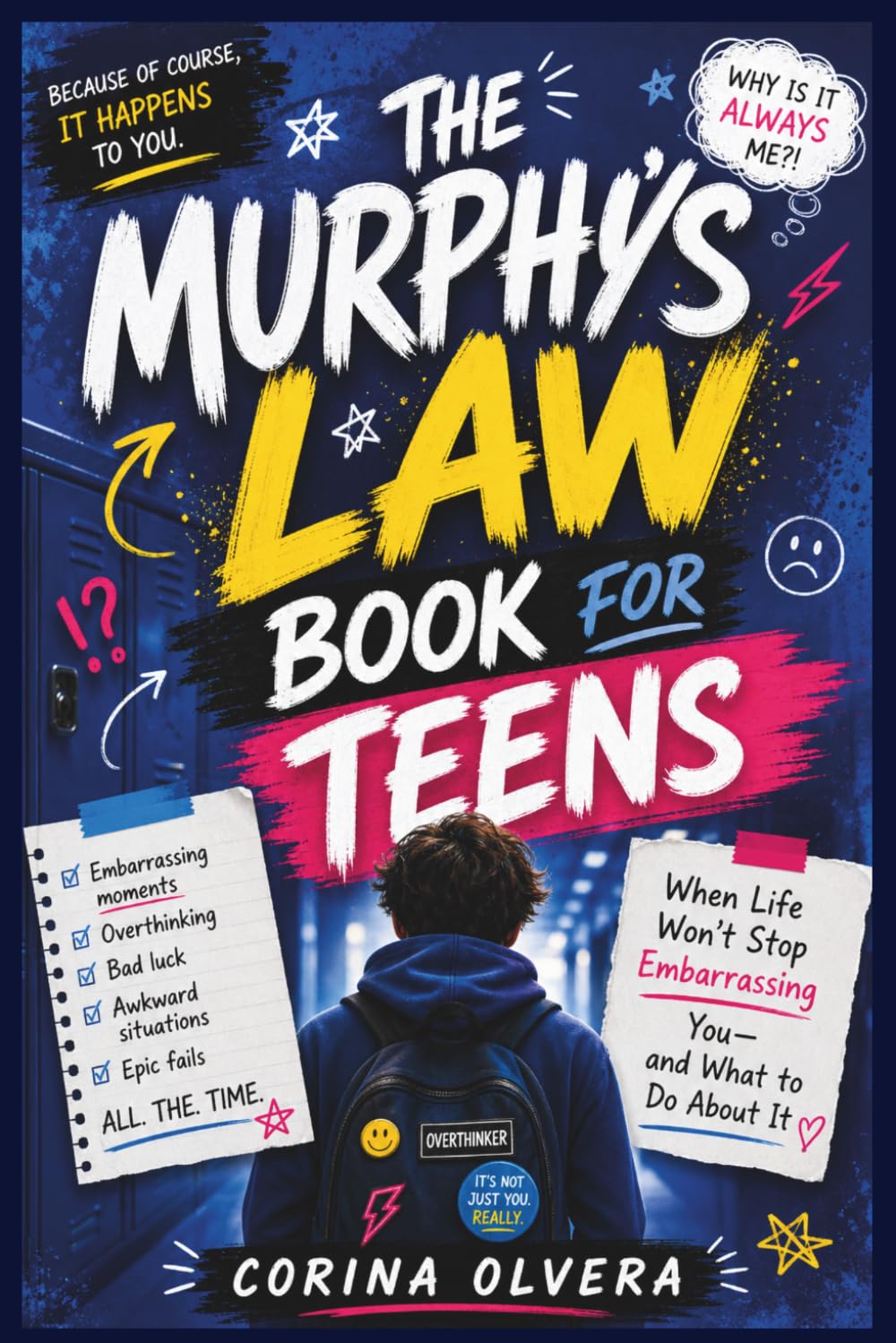 THE MURPHY'S LAW BOOK FOR TEENS: When Life Won’t Stop Embarrassing You, and What to Do About It