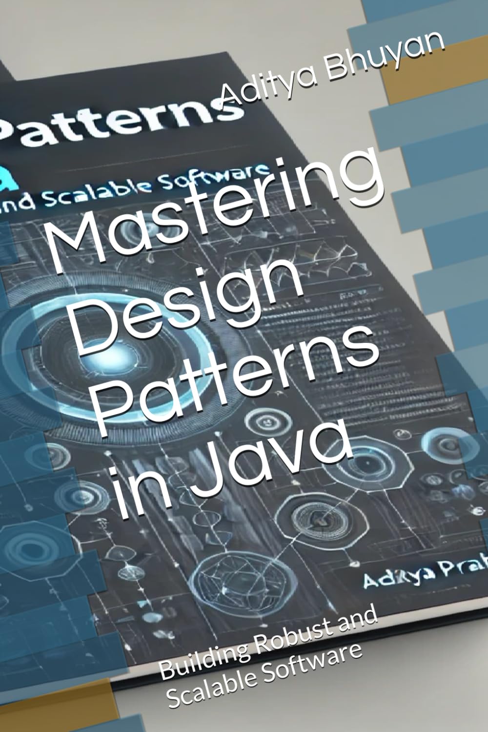 Mastering Design Patterns in Java: Building Robust and Scalable Software