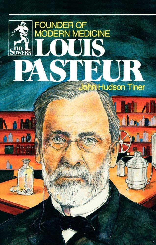 Louis Pasteur: Founder of Modern Medicine (Sowers.)