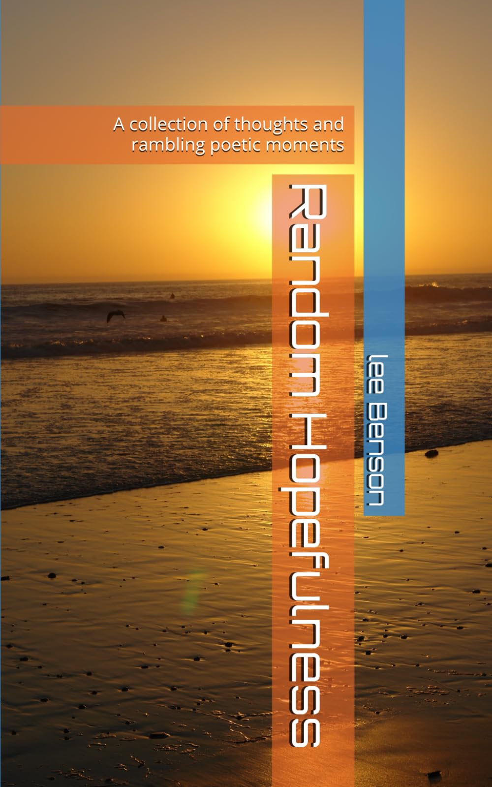 Random Hopefulness: A collection of thoughts and rambling poetic moments