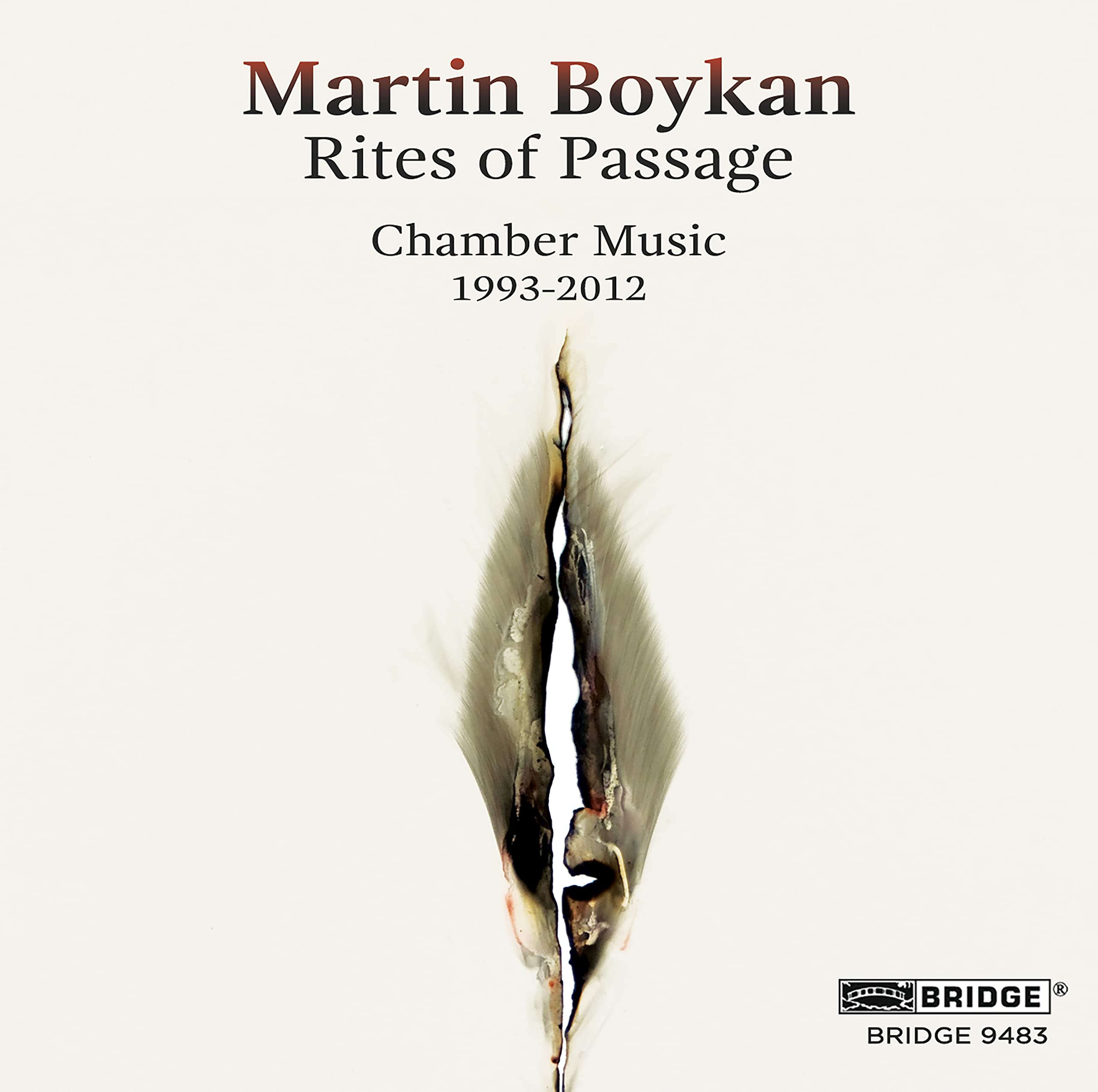 Martin Boykan: Rites of Passage - Chamber Music (1993-2012)