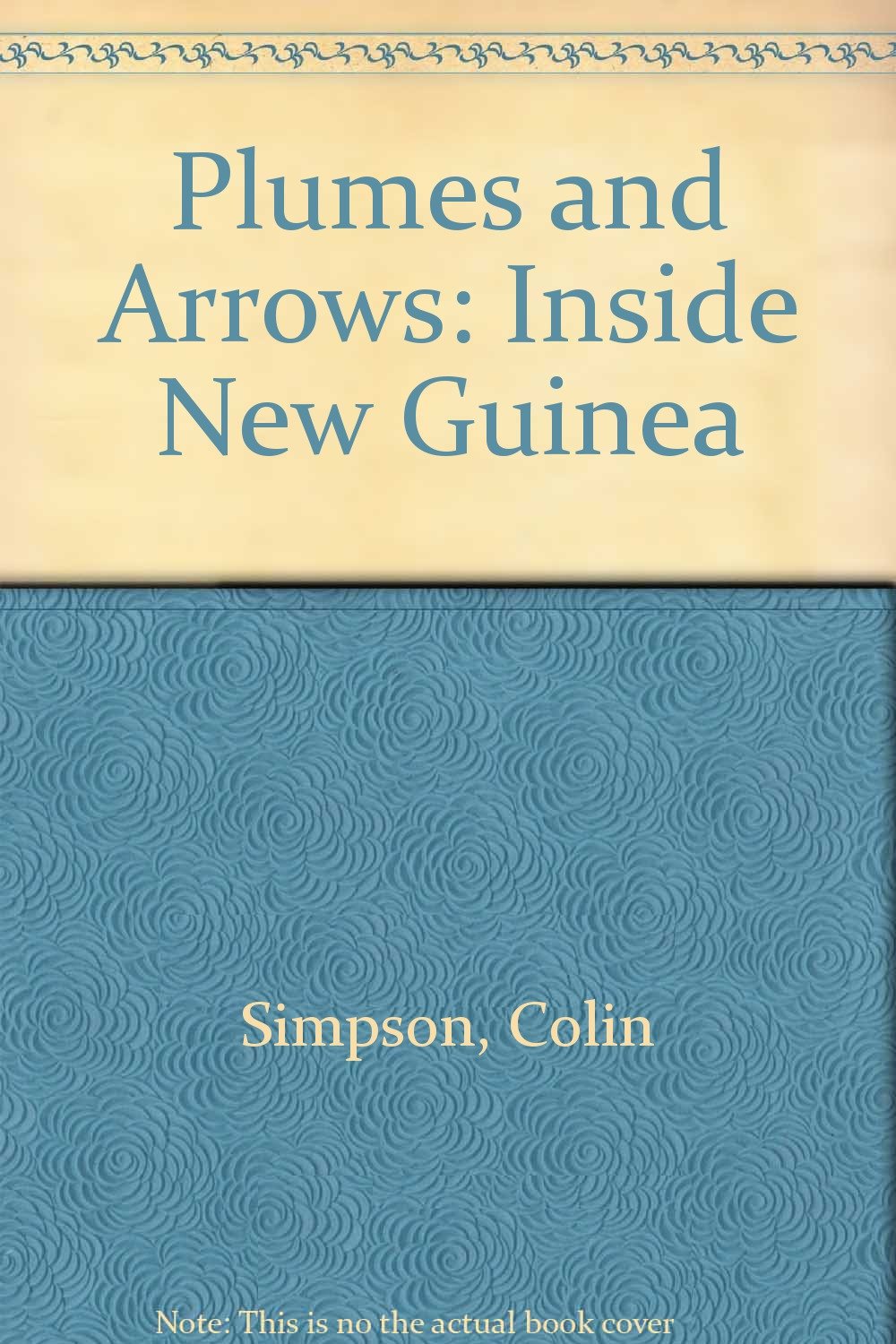 Plumes and Arrows: Inside New Guinea