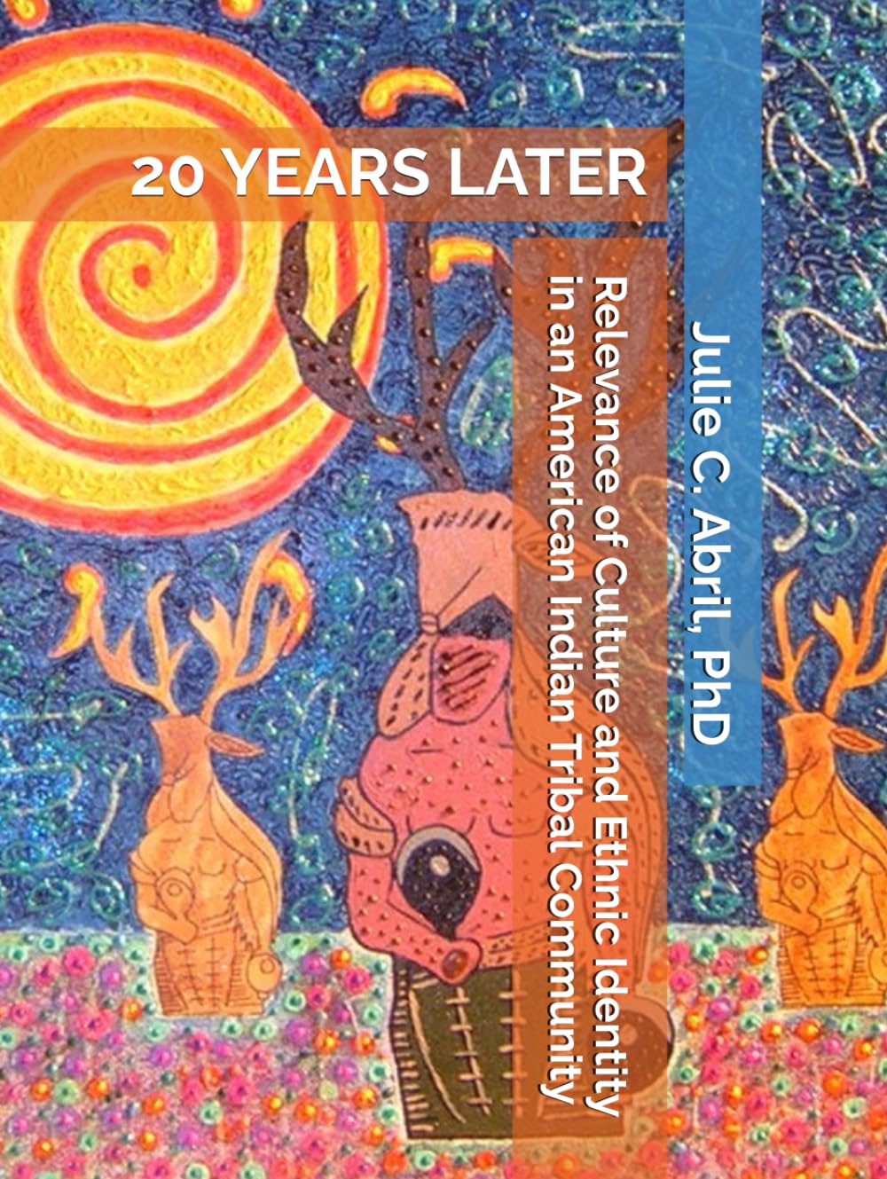 Relevance of Culture and Ethnic Identity in an American Indian Tribal Community - 20 Years Later      Hardcover – January 28, 2026