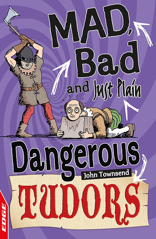 Buy EDGE: Mad, Bad and Just Plain Dangerous: Tudors — BookShops.in