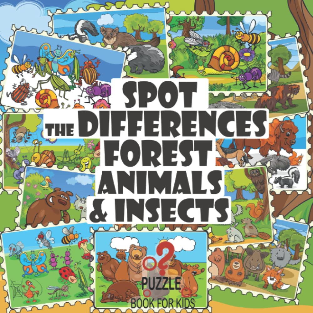 Spot the Differences - Forest Animals and Insects: Search and Find Picture Book for Kids Ages 4 and Up (What's Different?)