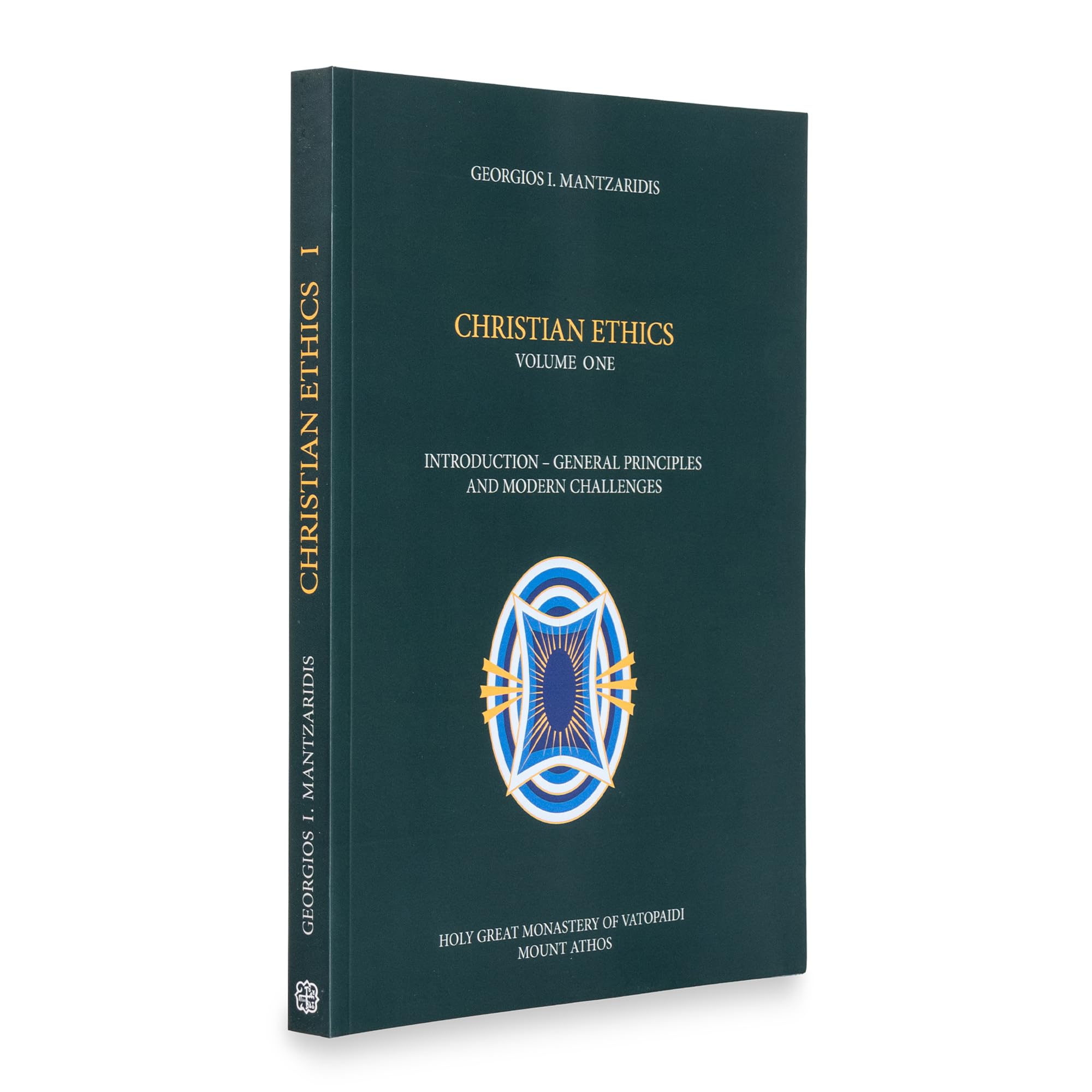 Christian Ethics (Volume One) - Introduction - General Principles and Modern Challenges