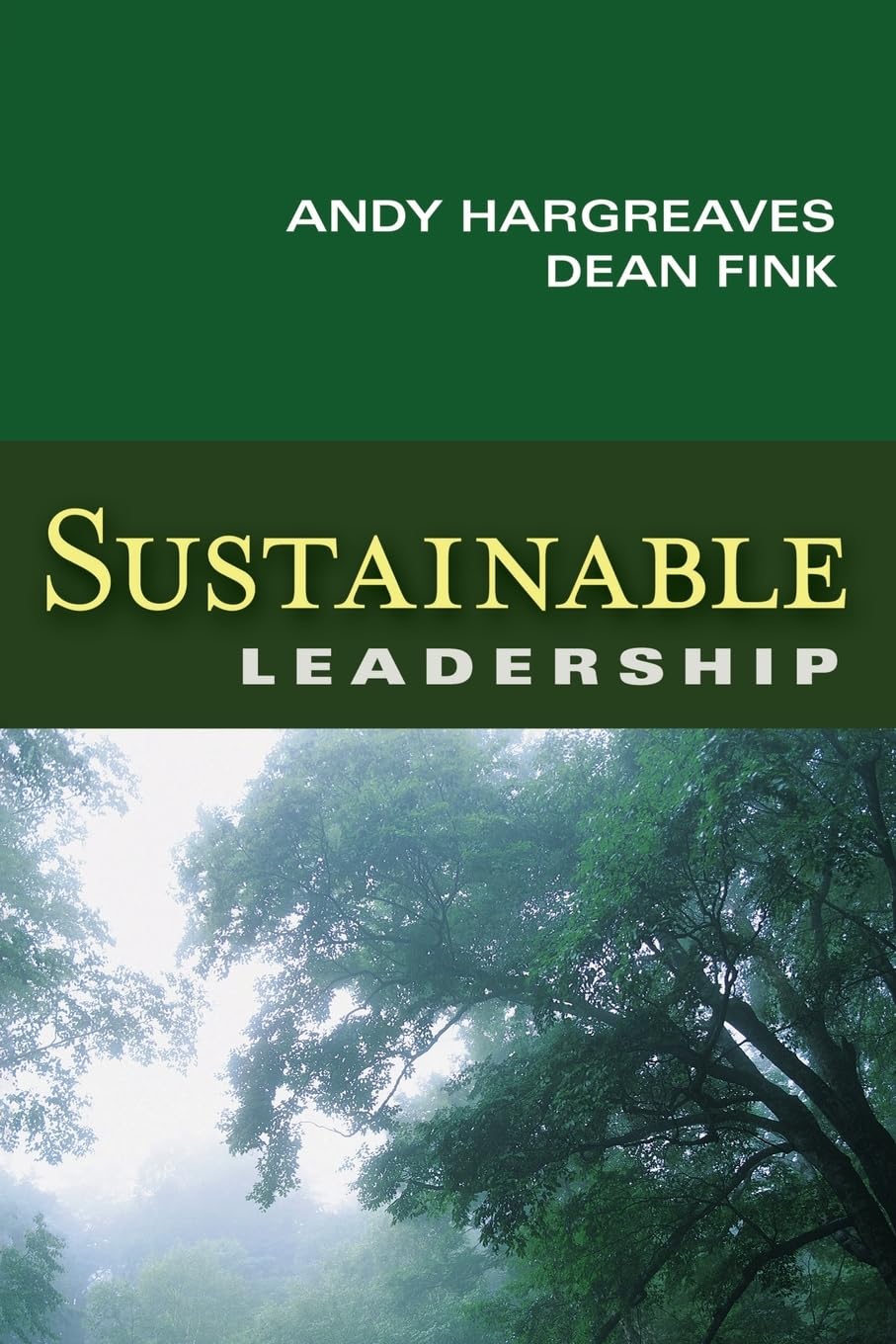 Sustainable Leadership: 6 (Jossey-Bass Leadership Library in Education)
