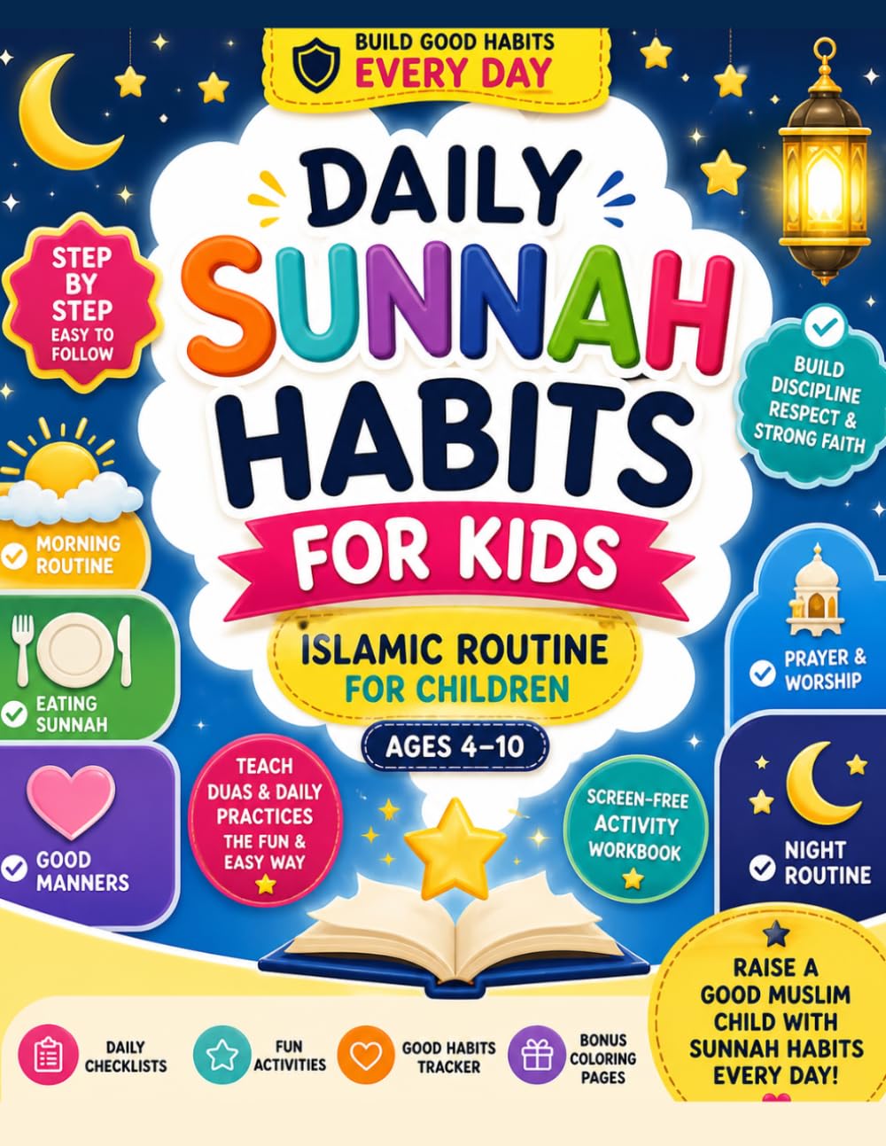 Daily Sunnah Habits for Kids: Islamic Routine for Children Ages 4–10 | Teach Good Manners, Duas & Daily Practices Step by Step | Screen-Free Activity ... to Build Discipline, Respect & Strong Faith