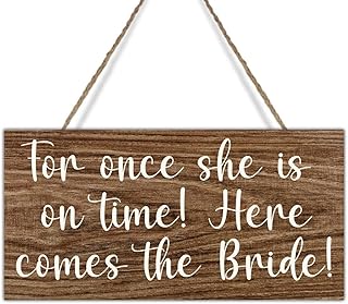 Once She is On Time Here Comes The Bride - Rustic Wedding Sign Ring Bearer Wedding Sign Wooden Hanging Plaque Bridal Shower Gift Wood Wedding Sign Art Plaque Ceremony Sign Wedding Timing 6X12 in