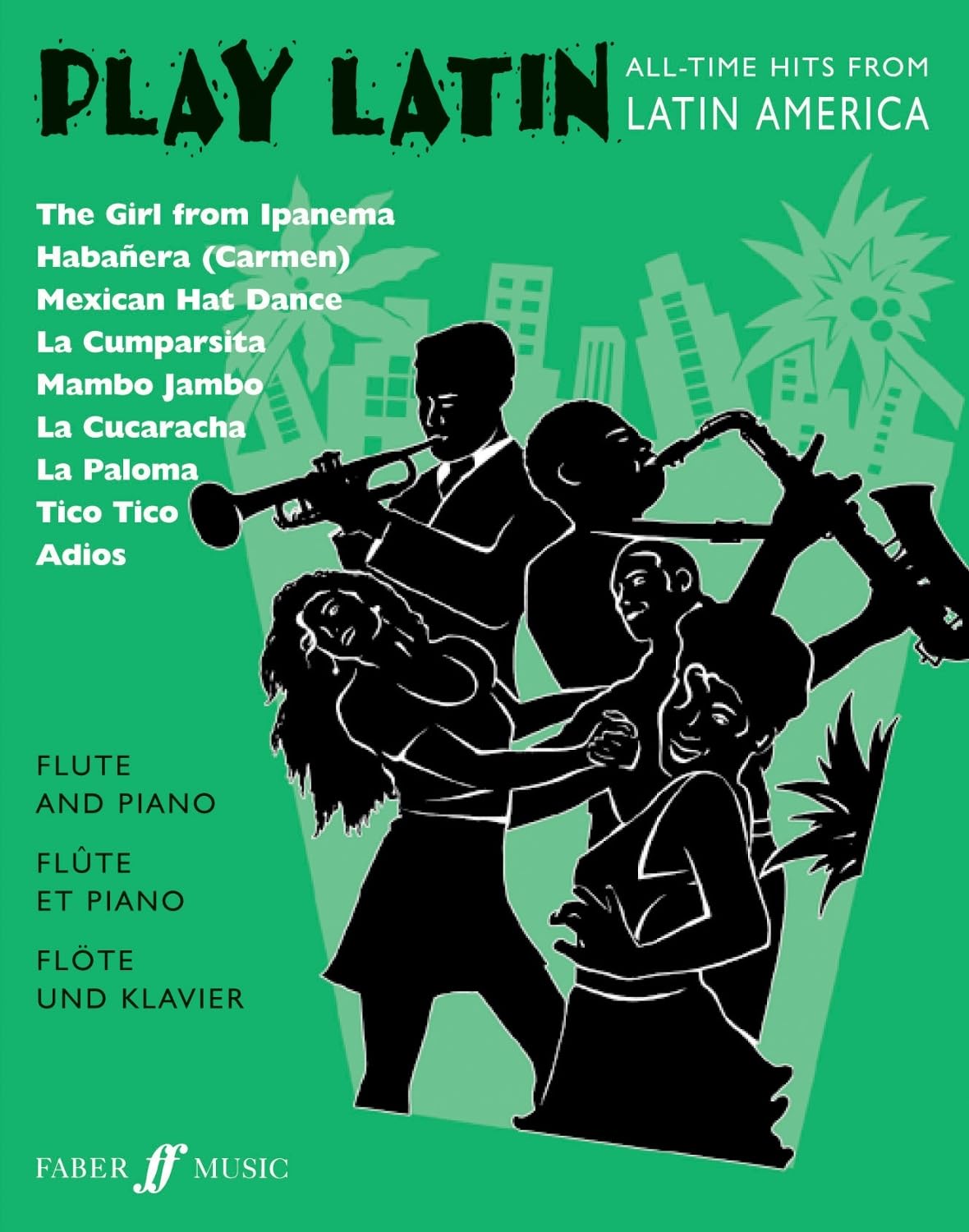 Play Latin: (Flute and Piano) (Flute Piano): All-time hits from Latin America for flute and piano / Succes de toujours d'Amerique latine pour flute et ... fur Flote und Klavier (Play Series)