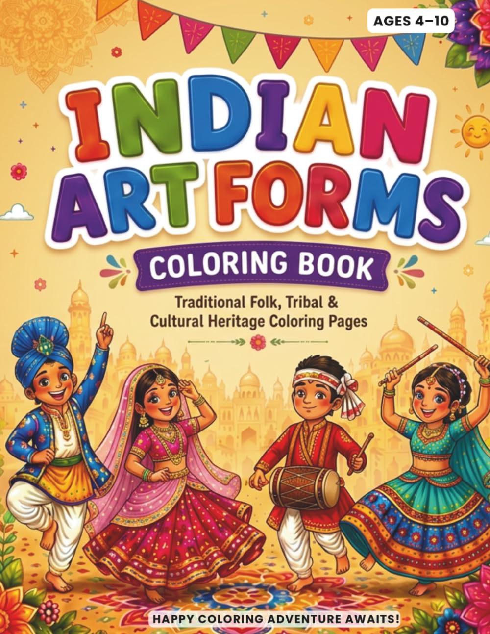 Indian Art Forms Coloring Book: Traditional Folk, Tribal & Cultural Heritage Coloring Pages