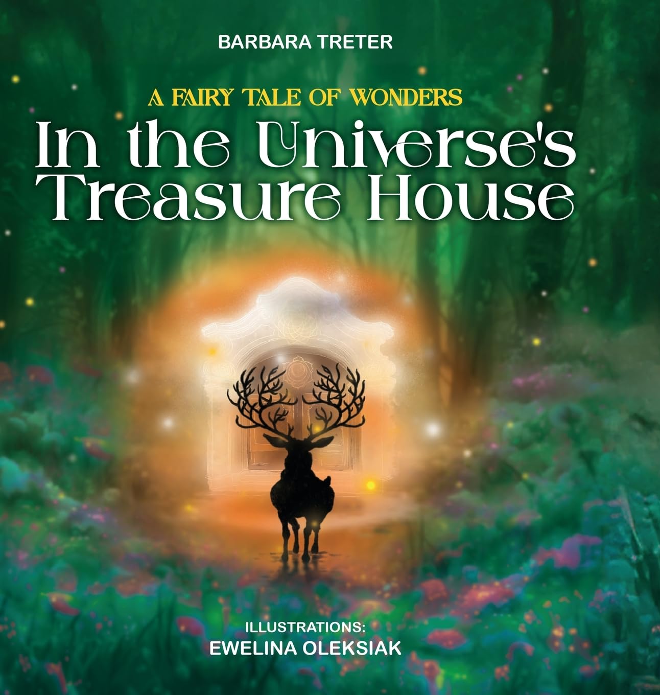 A Fairy Tale of Wonders: In the Universe's Treasure House