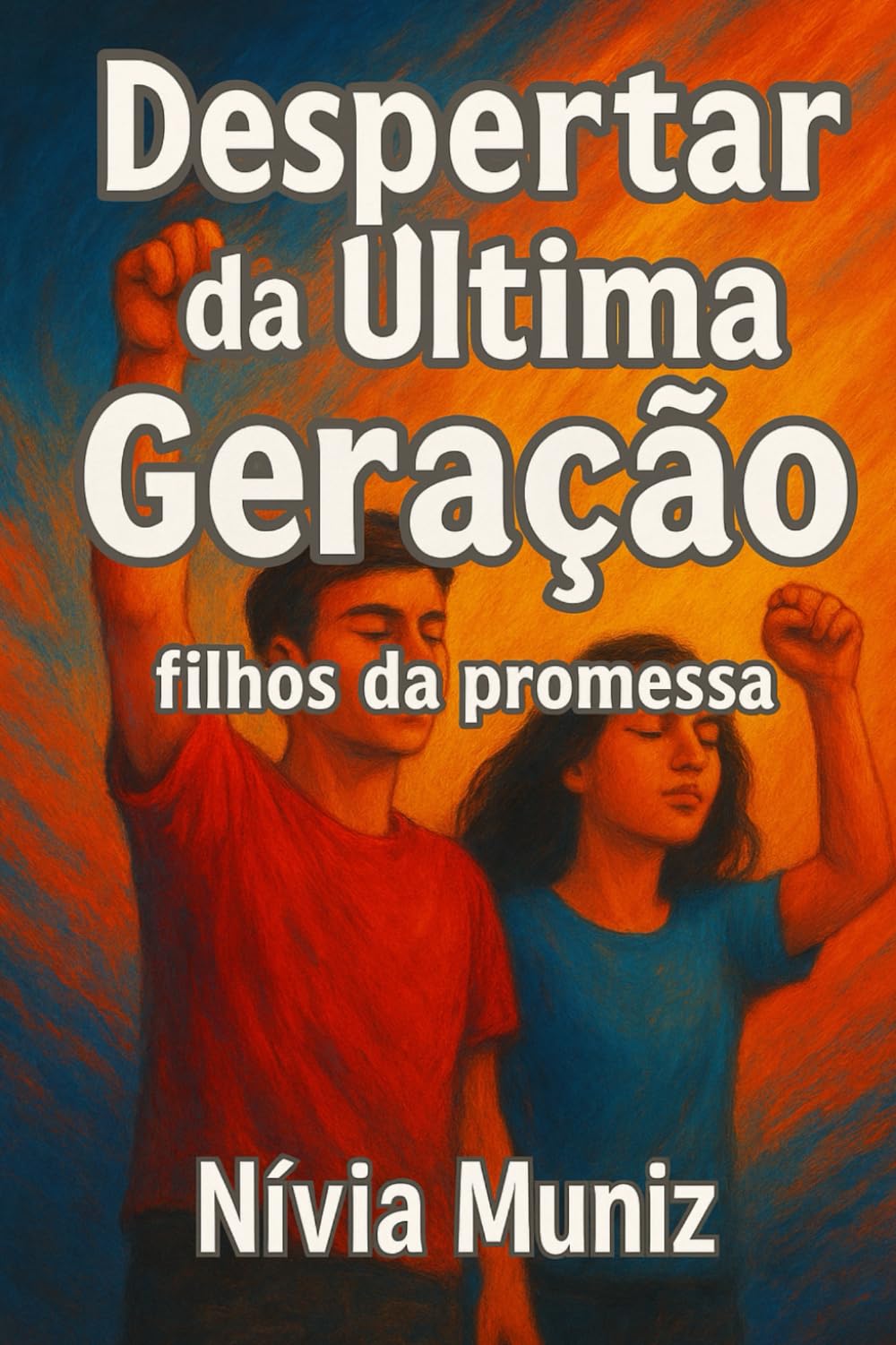 DESPERTAR DA ÚLTIMA GERAÇÃO: FILHOS DA PROMESSA