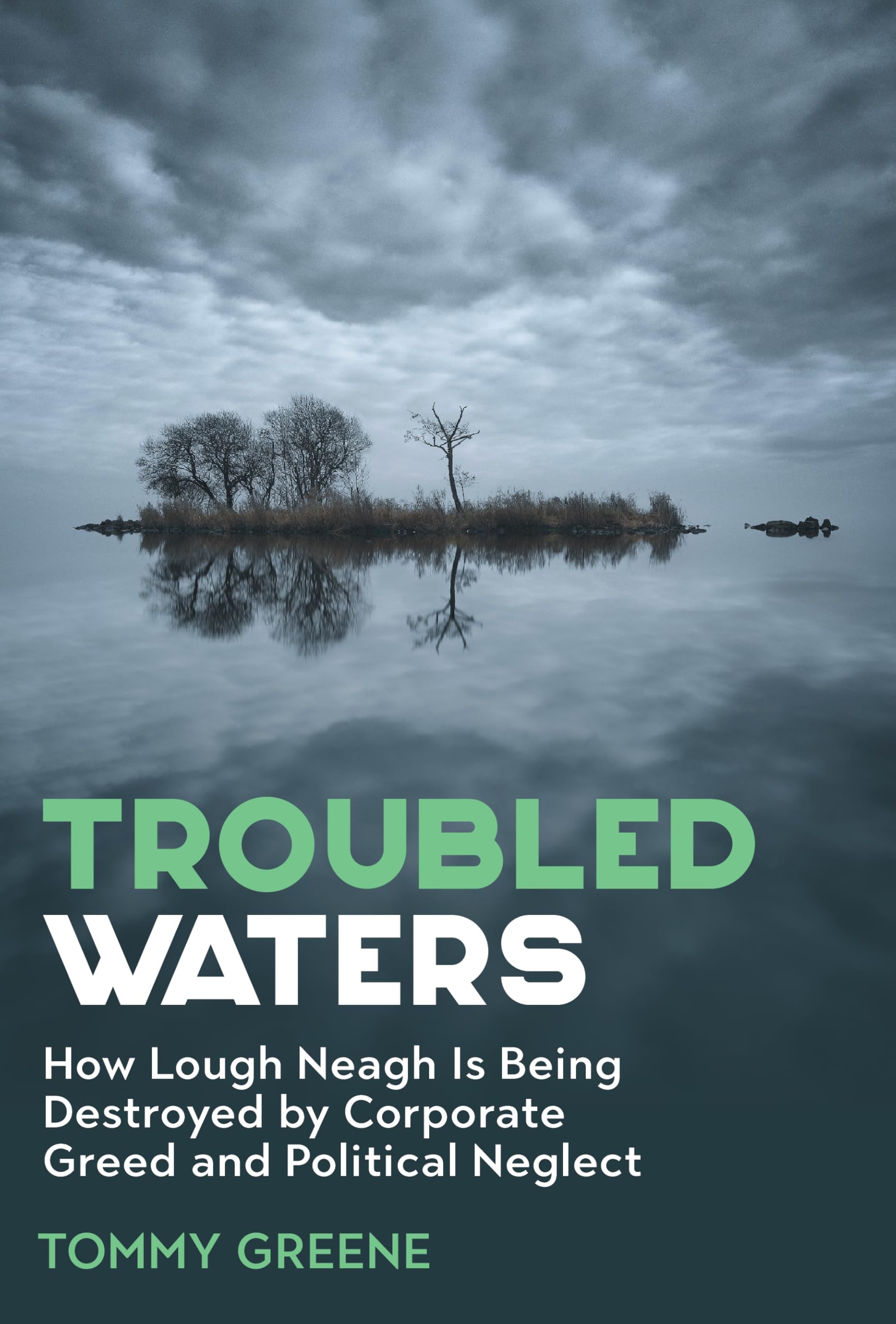 Troubled Waters: How Lough Neagh Is Being Destroyed by Corporate Greed and Political Neglect