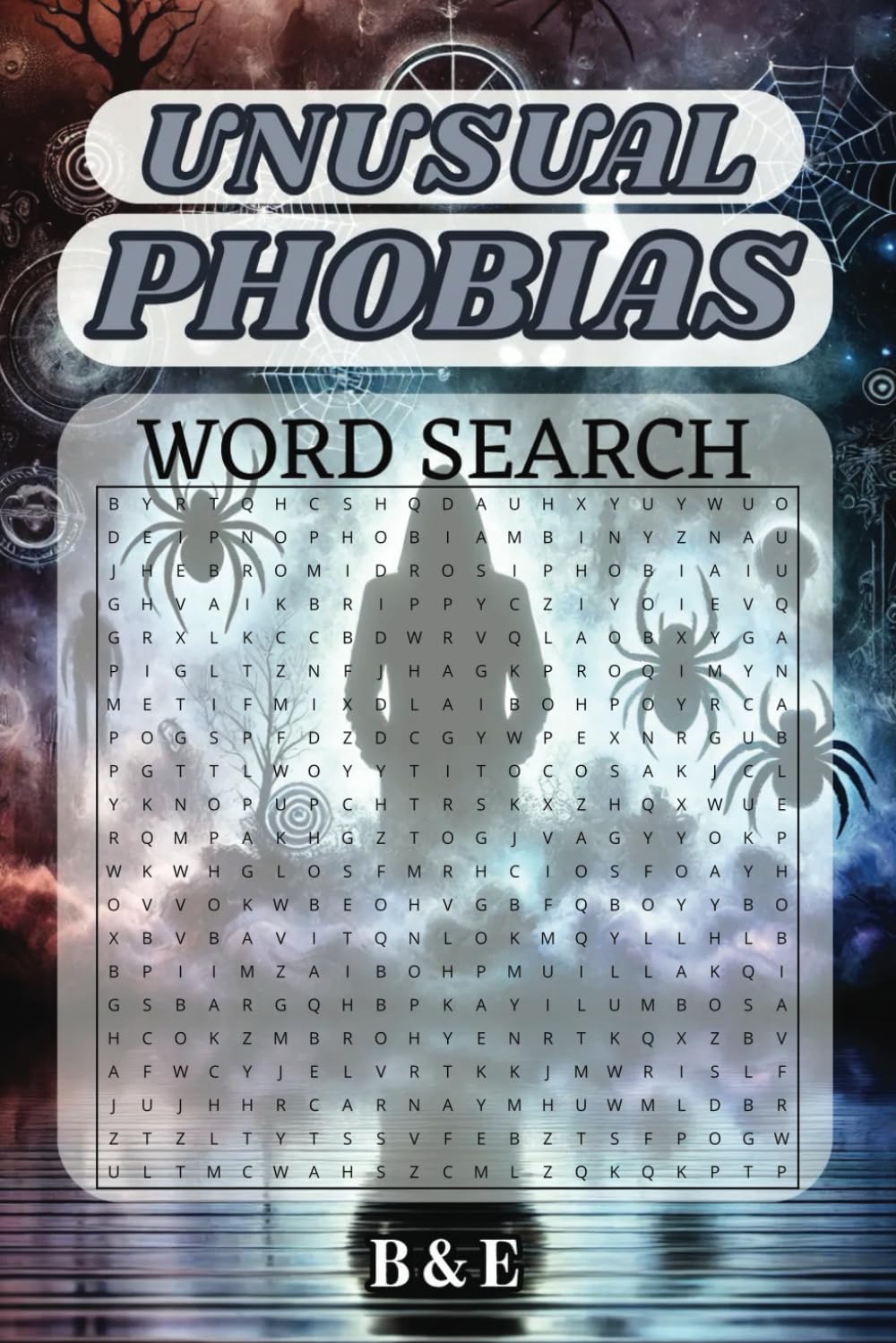 Unusual Phobias Word Search Book: Phobia Themed Word Find Puzzle to Face Your Fears for Adults, Seniors, and Teens