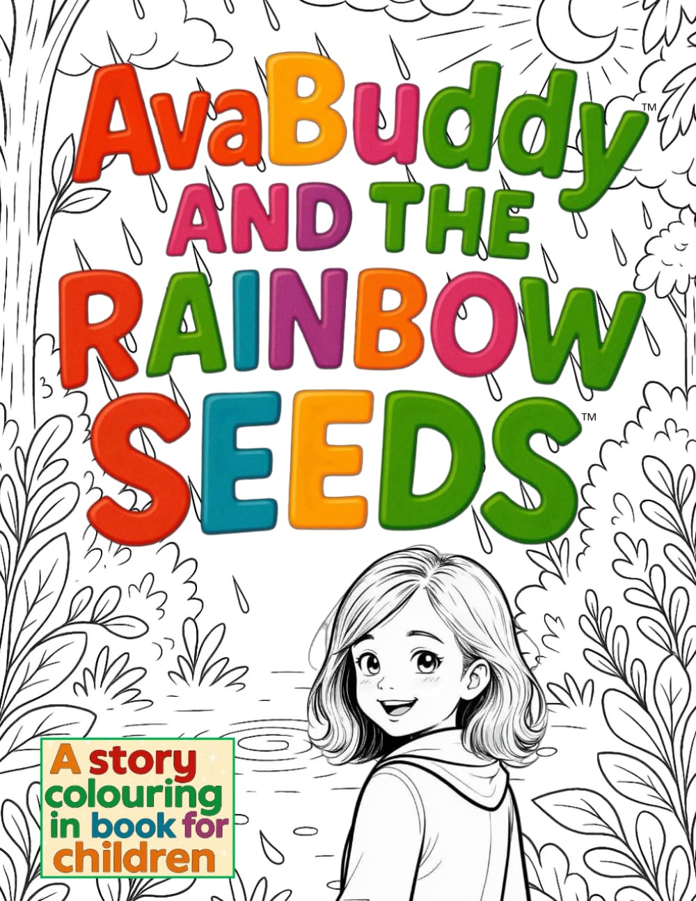 Ava Buddy and the Rainbow Seeds: A colouring in story book for children