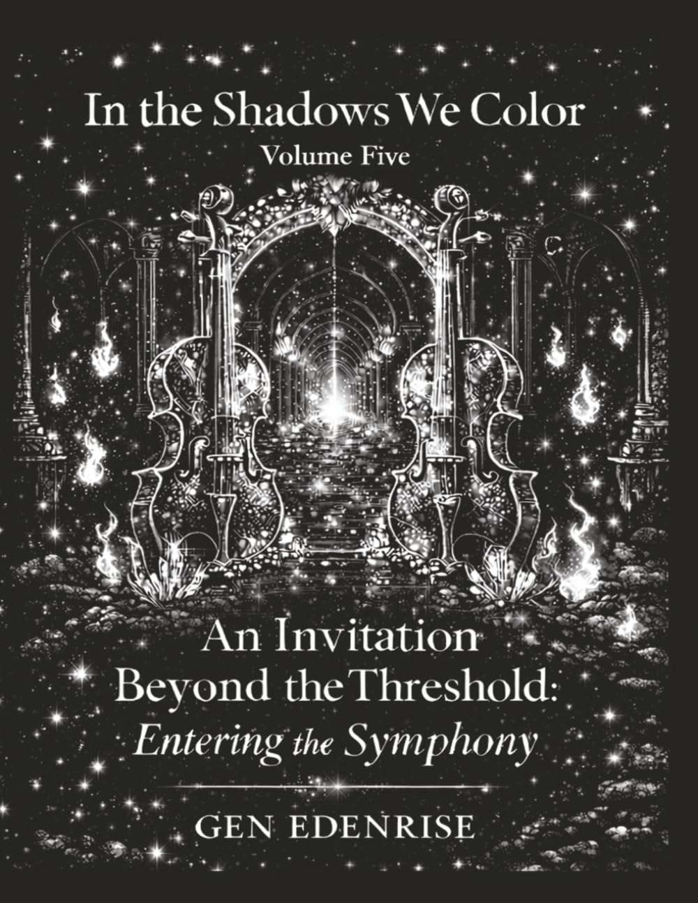 In the Shadows We Color Volume 5: An Invitation Beyond the Threshold: Entering the Symphony: A Quiet Coloring Journey