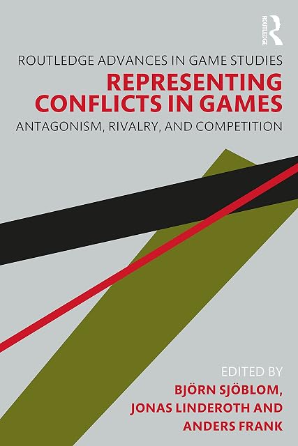 Portada de Representing Conflicts In Games: Antagonism Rivalry And Competition