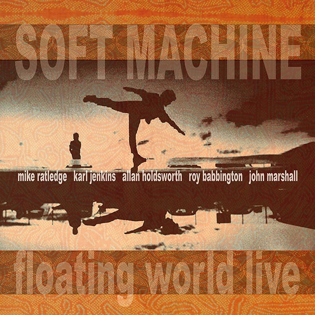 Soft Machine Floating World Live