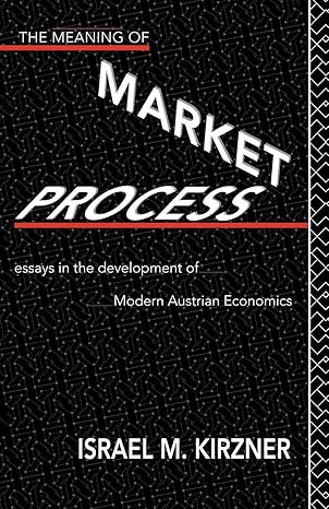 Meaning of Market Process: Essays in the Development of Mode Austrian Economics-Wow! eBook
