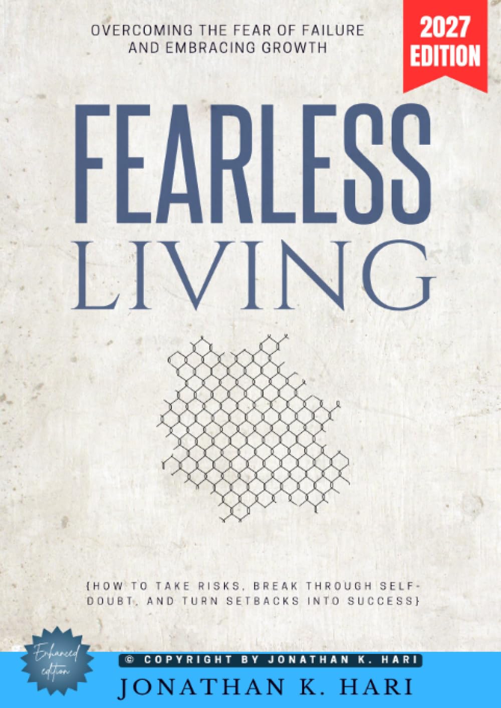 Fearless Living:: Overcoming the Fear of Failure and Embracing Growth {How to Take Risks, Break Through Self-Doubt, and Turn Setbacks into Success}