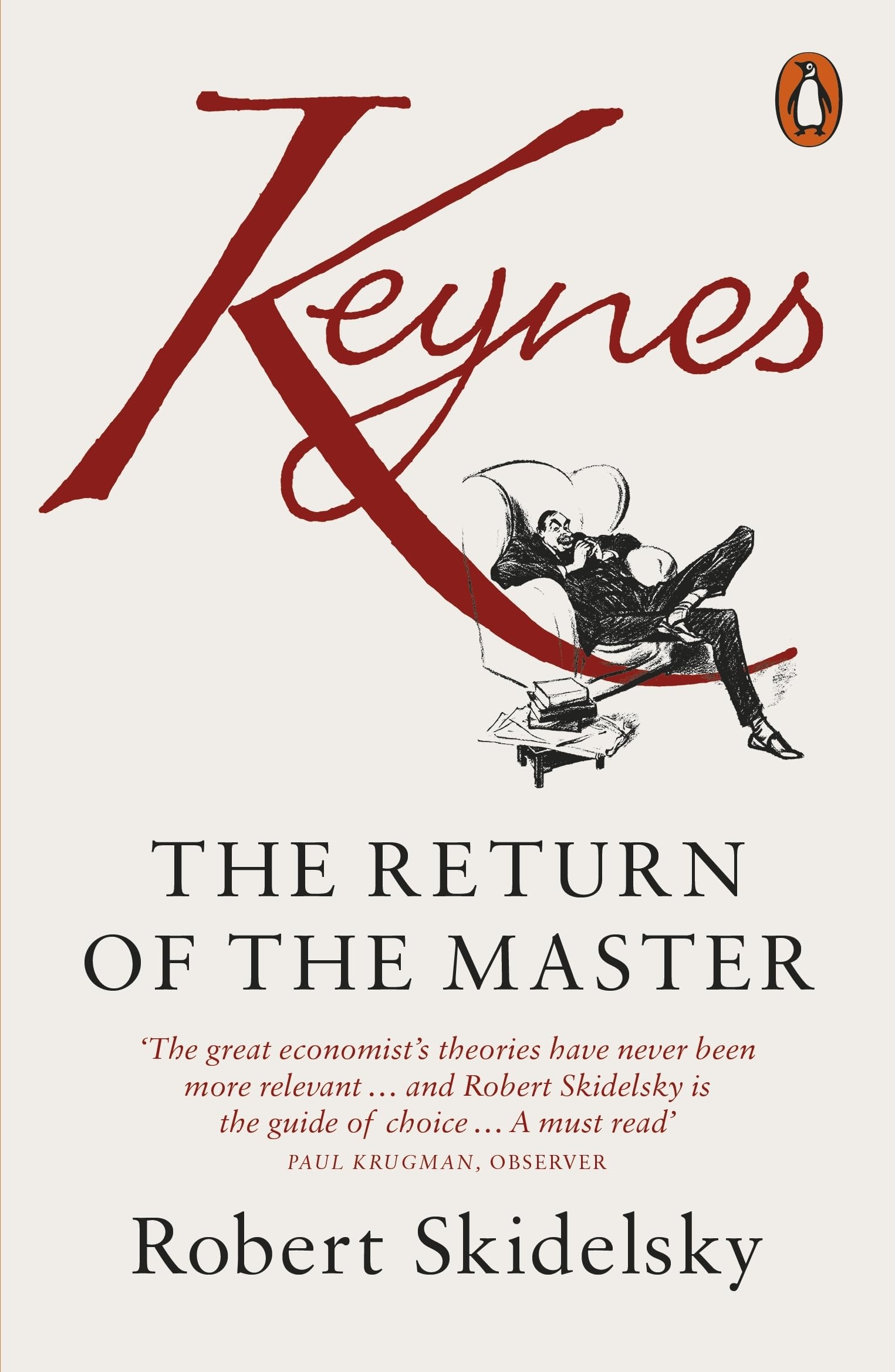 Keynes: The Return of the Master by Robert Skidelsky (Paperback, 2010)