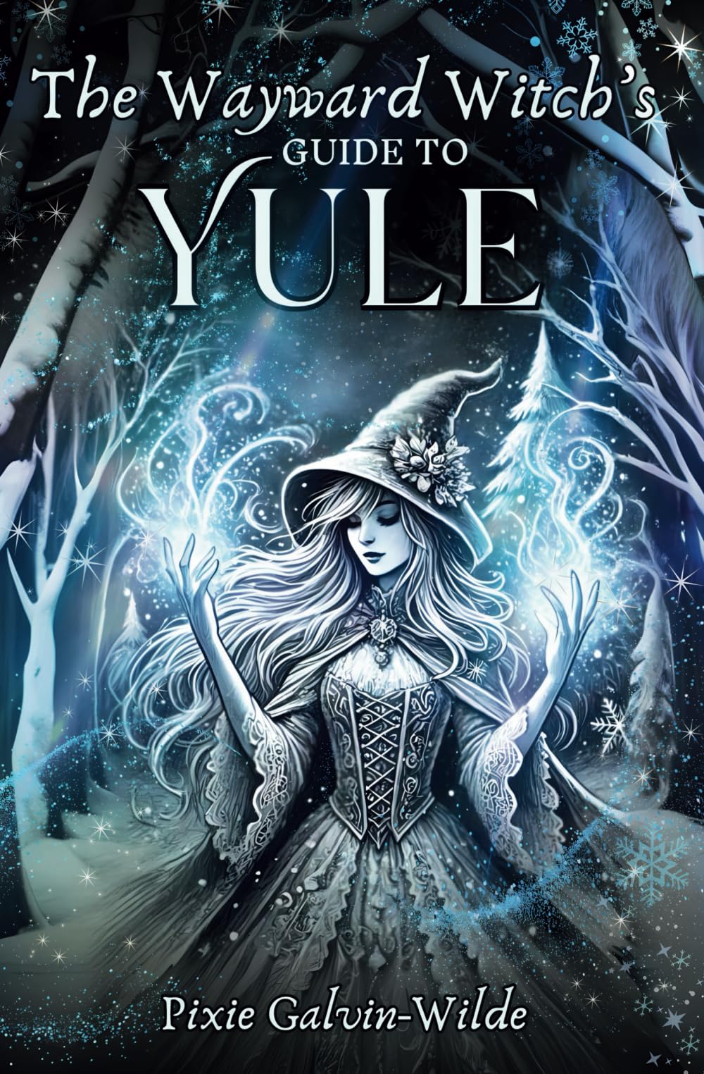The Wayward Witch’s Guide to Yule: 2
