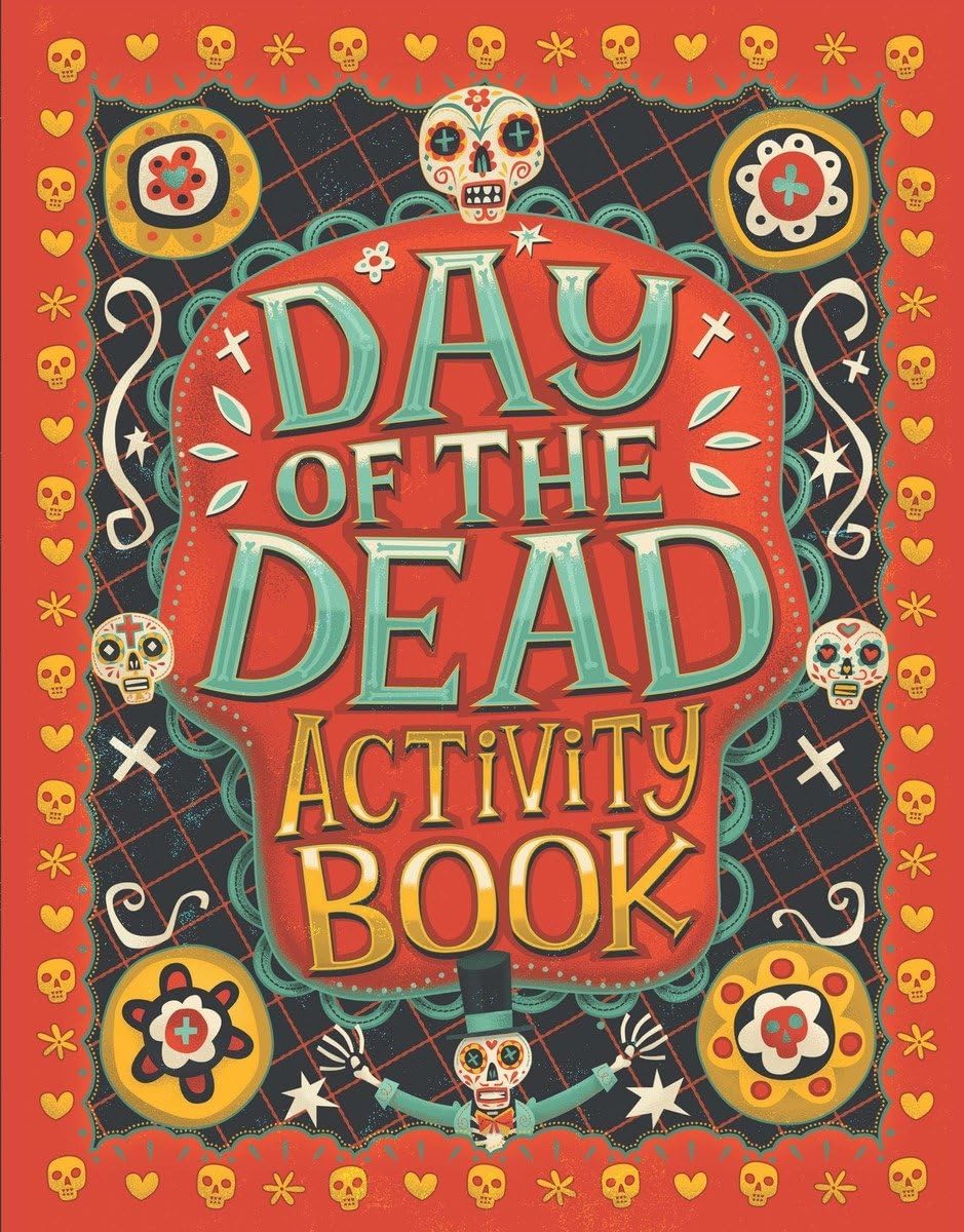 Day of the Dead Activity Book Paperback – August 15, 2013
